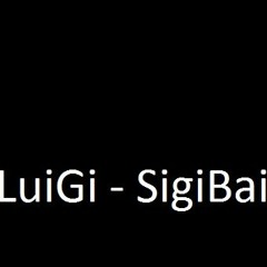 LuiGi - SigiBai Ft Chingon