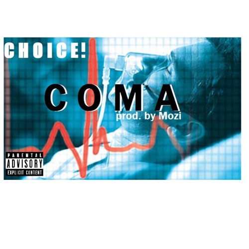 1CHO1CE! - COMA (Prod. Mozi)