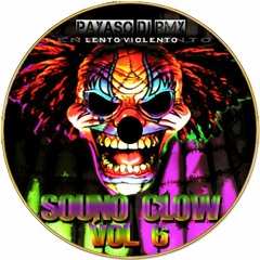 Payaso Dj - P R E S E N T A - Souno Clow Vol 06 - Lento Violento -