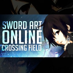 Sword Art Online - Crossing Field (Abertura PT-BR)