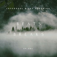 LayedSoul & Jay Groening - Beats Breaks