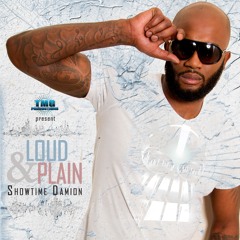 SHOWTIME - LOUD N PLAIN
