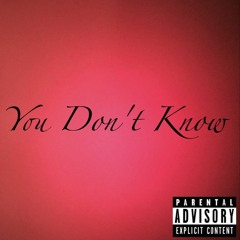You Don't Know - Mackavelli
