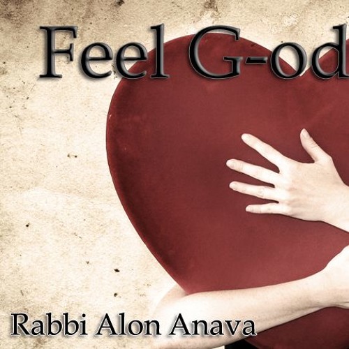 How Can I Feel G-od's Love?