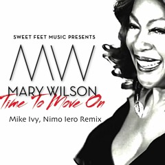 Sweet Feet Music & Mary Wilson - "Time To Move On" - Mike Ivy, Nimo Iero Remix (SC Edit)