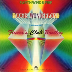 Earth, Wind and Fire - Boogie Wonderland (Fluxxx's Club Bootleg)