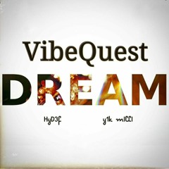 VibeQuest - Dream