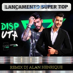 Lucas Lucco Vs Gusttavo Lima - Disputa (Remix Dj Alan Henrique)