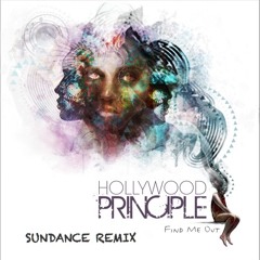 Hollywood Principle - Find Me Out (Sundance Remix)