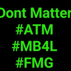 Dont Matter - MoneyMall ft. BigCeeGee