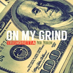 On My Grind (Prod. By Prodlem)
