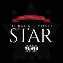 Lil Rae X G Money- Star
