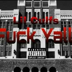 Lil Culfs - Fuck Yall(Central Security Guard Diss)