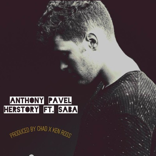 Anthony Pavel - HerStory ft. Saba (Prod By chad.is.all.we.know & Ken Ross)