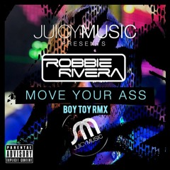 Robbie Rivera - Move Your Ass (Boy Toy Rmx) BUY = DOWNLOAD