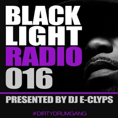 Blacklight Radio Episode 16 - Presented By DJ E-Clyps