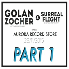 GOLAN ZOCHER Live @AURORA 26/11/15 PART 1