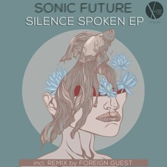 Premiere: Sonic Future - Silence Spoken [Crossfrontier Audio]