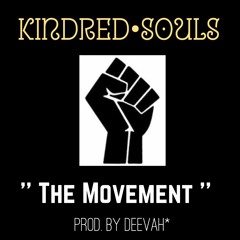 THE MOVEMENT- Kindred Souls (Prod.by DeeVah)