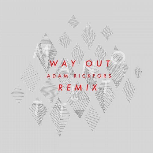 Manotett - Way Out (Adam Rickfors Remix)