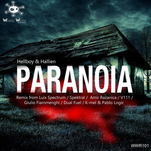 Hallien, Hellboy - Paranoia (K-Mel & Pablo Logic Remix) @ Wicked Waves Recordings