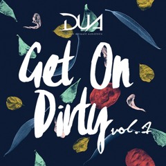 D.U.A - Get On Dirty Vol.1
