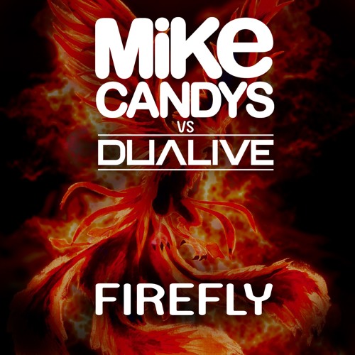 Mike Candys vs. Dualive - Firefly (Original Mix)