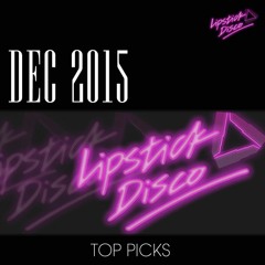 DEC 2015 LIPSTICK DISCO TOP PICKS