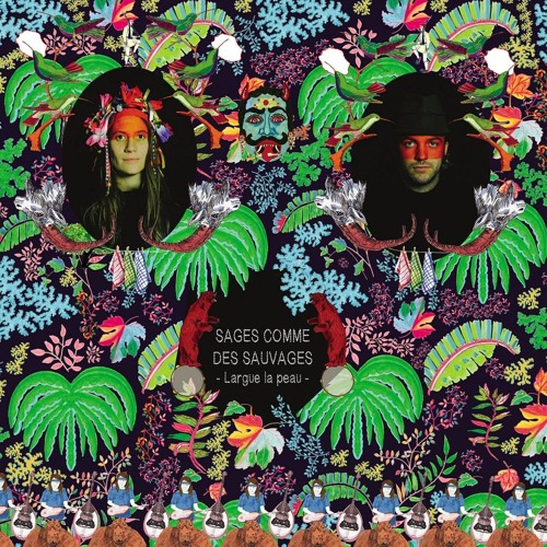 Sages Comme des Sauvages -  Lailakomo