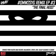 #OMW2SYG (Faustix Remix)[MAD DECENT]