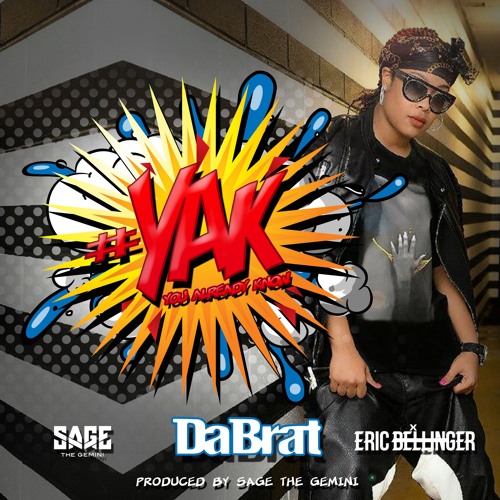 Da Brat - #YAK (You Already Know) (feat. Sage The Gemini & Eric Bellinger)