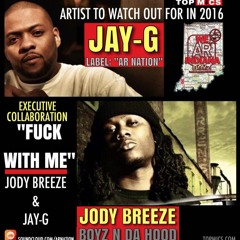 Fuck Wit Me- Jay - G Feat Jody Breeze