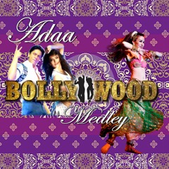 Adaa Bollywood Medley.