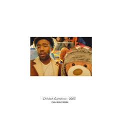 Childish Gambino - 3005 (Dan Bravo Remix)