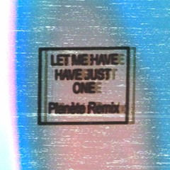 I'lls - Let Me Have Just One (Planète Remix)
