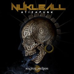 Nukleall - Atizapunk [Full Album] [Psytrance]