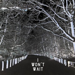 Theon Bower X Ellie Oretti - I Won't Wait