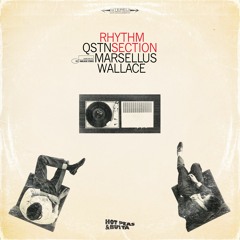 Rhythm Section - QSTN + MARSELLUS WALLACE