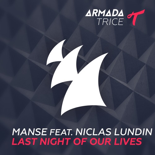 Manse feat. Niclas Lundin - Last Night Of Our Lives (Radio Edit)