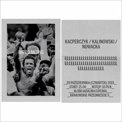 IMPRO MITING #7 > KACPERCZYK / KALINOWSKI / NOWACKA