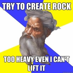 Can God Create A Rock Too Heavy For Him To Lift?