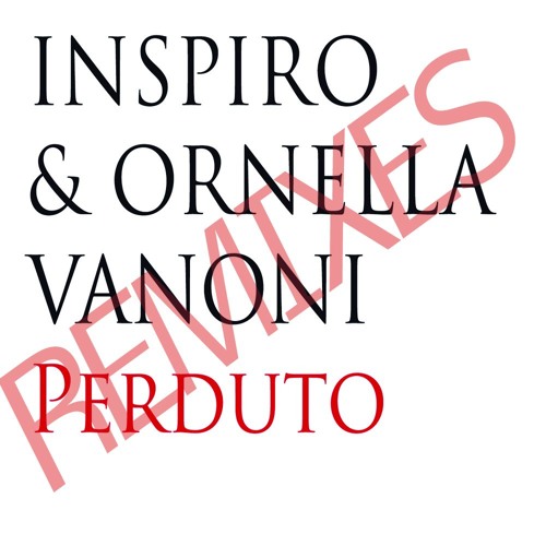 Inspiro & Ornella Vanoni - Perduto (The Remixes) Snippet