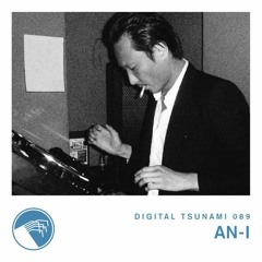 Digital Tsunami 089 - An-i