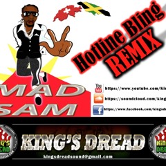 Drake - Hotline Bling Remix (Mad Sam Cover Dubplate) KING'S DREAD SOUND
