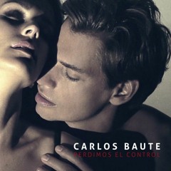 Carlos Baute- Perdimos El Control (Dj Nono Edit)