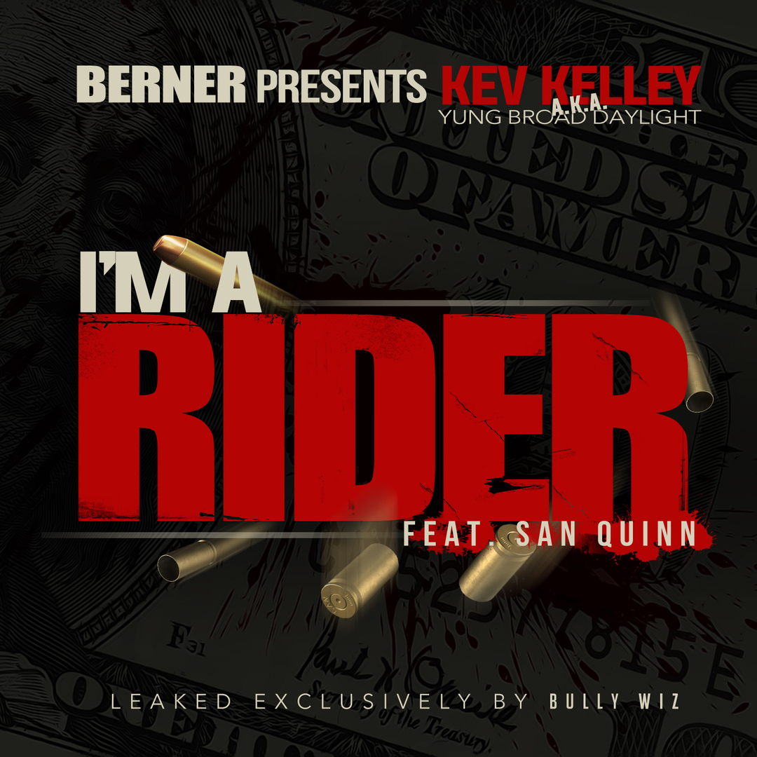 Kev Kelly aka Yung Broad Daylight ft. San Quinn - I'm a Rider [Thizzler.com Exclusive]