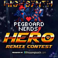 PEGBOARD NERDS - HERO - HIGHSYNTH Remix (Remix Comp)