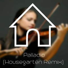 Palladio (Housegarten Remix)