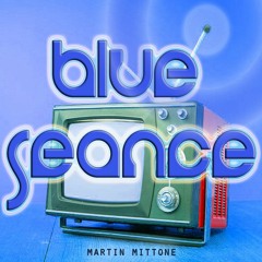 Martin Mittone - Blue Seance(free download on bandcamp)