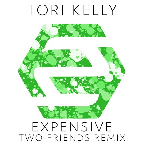 Tori Kelly - Expensive (Two Friends Remix)